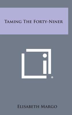 Taming the Forty-Niner 1258920867 Book Cover