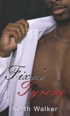 Fixin' Tyrone 1585713651 Book Cover
