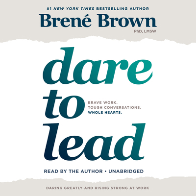 Dare to Lead: Brave Work. Tough Conversations. ... 1984844210 Book Cover