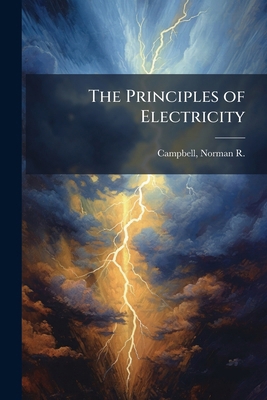 The Principles of Electricity B0FJQQ4J2R Book Cover