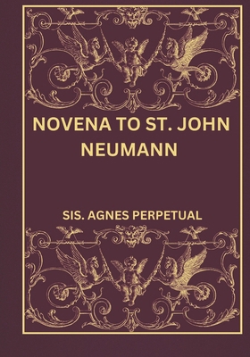 Novena to St. John Neumann B0DSLCHVKY Book Cover
