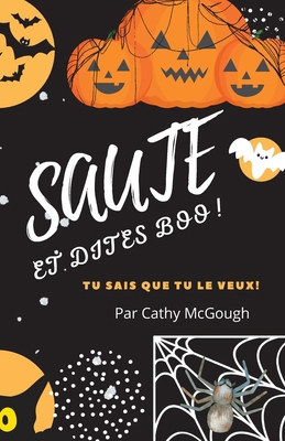 Saute Et Dites Boo! French Edition Livre 1 [French] 1990332773 Book Cover