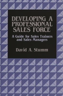 Developing a Professional Sales Force: A Guide ... 0899301762 Book Cover