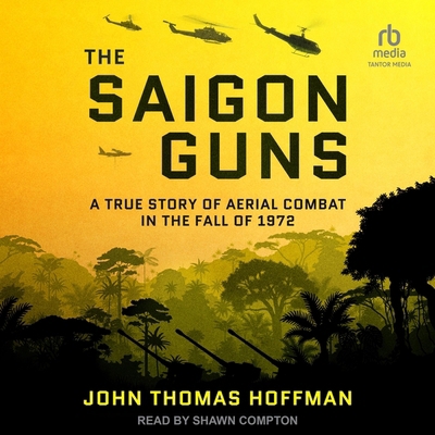 The Saigon Guns: A True Story of Aerial Combat ... B0D6PD1YKY Book Cover