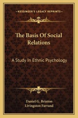 The Basis Of Social Relations: A Study In Ethni... 1162971118 Book Cover