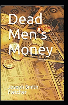 Dead Men's Money Annotated B08C9CPQX1 Book Cover