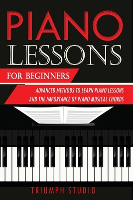 Piano Lessons for Beginners: Advanced Methods t... 1678819581 Book Cover