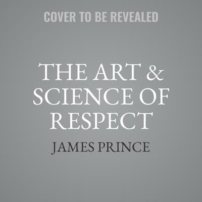 The Art & Science of Respect Lib/E: A Memoir 1982681322 Book Cover