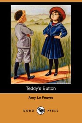 Teddy's Button (Dodo Press) 1406523836 Book Cover