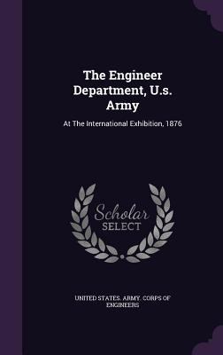 The Engineer Department, U.s. Army: At The Inte... 1354557700 Book Cover