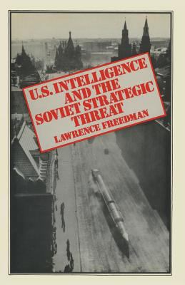 Us Intelligence and the Soviet Strategic Threat 1349033995 Book Cover
