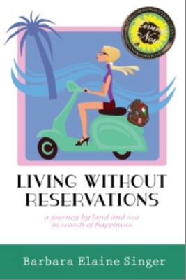 Living Without Reservations, a Journey by Land ... 0984325417 Book Cover