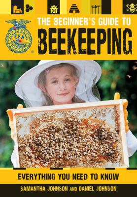 The Beginner's Guide to Beekeeping 0760344477 Book Cover