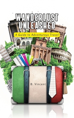 Wanderlust Unleashed: A Guide to Adventurous Tr...            Book Cover