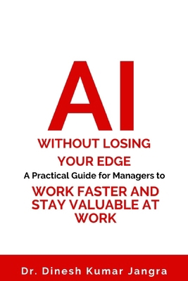 AI Without Losing Your Edge: A Practical Guide ... B0GXYL15FN Book Cover