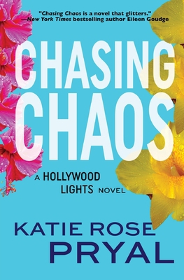 Chasing Chaos: A Hollywood Lights Novel 1947834134 Book Cover