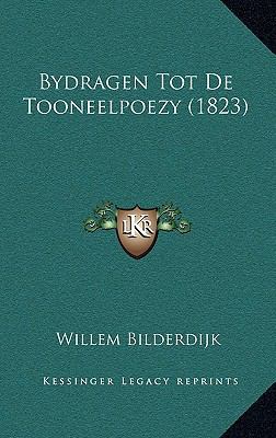 Bydragen Tot De Tooneelpoezy (1823) [Dutch] 1168075548 Book Cover