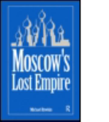 Moscow's Lost Empire 1563242362 Book Cover