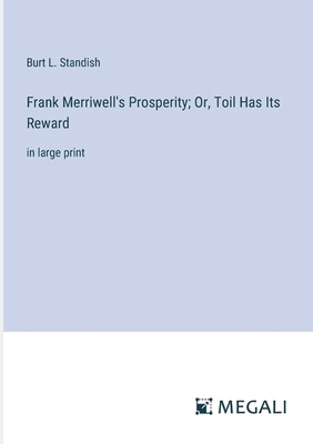 Frank Merriwell's Prosperity; Or, Toil Has Its ... 3387092865 Book Cover