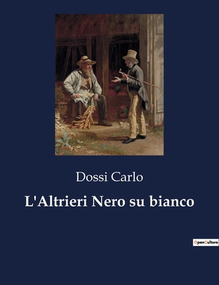 L'Altrieri Nero su bianco: Riflessioni sull'imp... [Italian] B0CFX4HDTF Book Cover