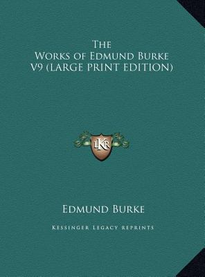 The Works of Edmund Burke V9 [Large Print] 1169852939 Book Cover