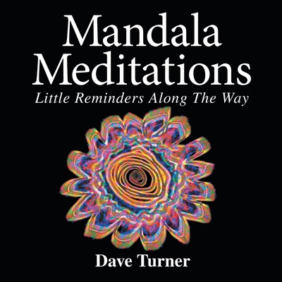 Mandala Meditations: Little Reminders Along the... 1684707234 Book Cover