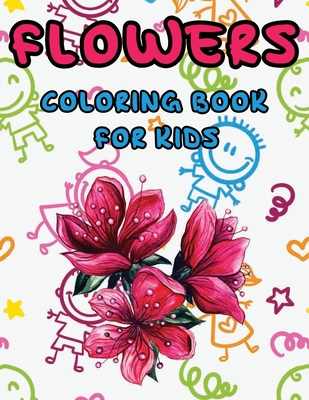 Flowers coloring book for kids: 70 Stunning flower designs, Helps for stress relieving, Quarantine coloring book