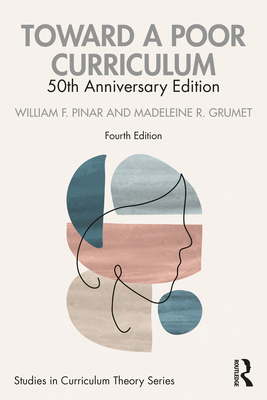 Toward a Poor Curriculum: 50th Anniversary Edition 1041161999 Book Cover