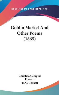 Goblin Market And Other Poems (1865) 1104157608 Book Cover