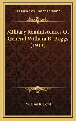 Military Reminiscences of General William R. Bo... 1164227246 Book Cover