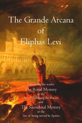 The Grande Arcana of Eliphas Levi 1770831428 Book Cover