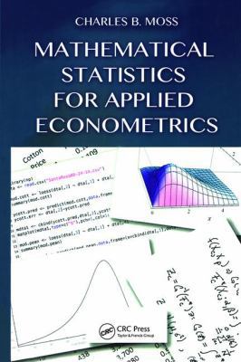 Mathematical Statistics for Applied Econometrics 1466594098 Book Cover