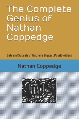 The Complete Genius of Nathan Coppedge: Sets an... B0B2HZKW5R Book Cover