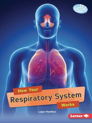 How Your Respiratory System Works B0H5FWVDVJ Book Cover