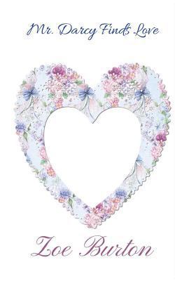 Mr. Darcy Finds Love 1977789528 Book Cover