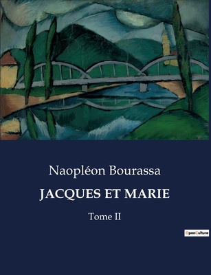 Jacques Et Marie: Souvenir poignant d'une diasp... [French] B0CG2QP37S Book Cover