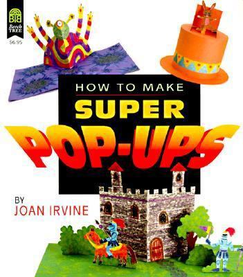 How to Make Super Pop-Ups 0688115217 Book Cover