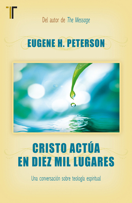 Cristo Actùa En Diez Mil Lugares [Spanish] 158802542X Book Cover