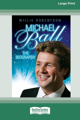Michaell Ball: The Biography [Standard Large Pr... [Large Print] 0369317807 Book Cover