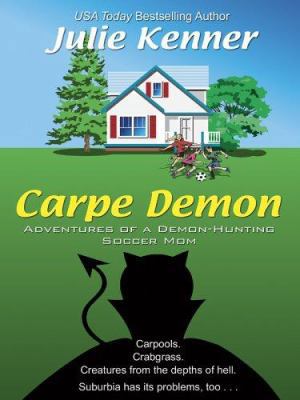 Carpe Demon: Adventures of a Demon-Hunting Socc... [Large Print] 0786281162 Book Cover