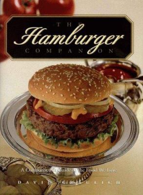 The Hamburger Companion: All about the Foods We... 0867307625 Book Cover