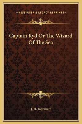 Captain Kyd Or The Wizard Of The Sea 1169329098 Book Cover