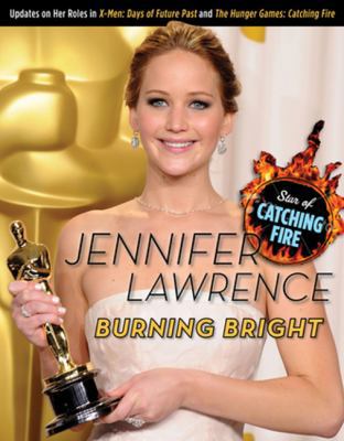 Jennifer Lawrence: Burning Bright 1600789072 Book Cover