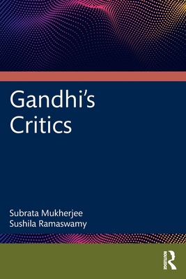 Gandhi's Critics 103296345X Book Cover