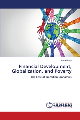 Financial Development, Globalization, and Poverty 6207487036 Book Cover