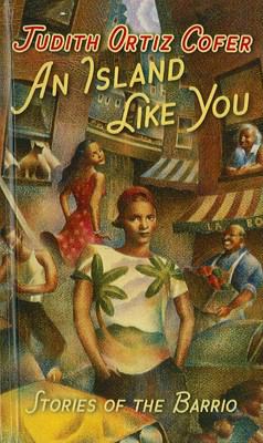 An Island Like You: Stories of the Barrio 1606864467 Book Cover