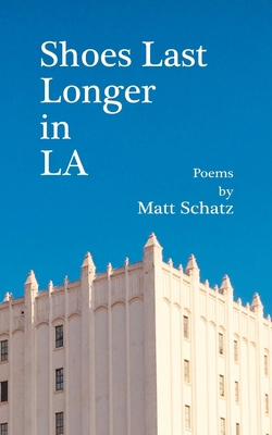 Shoes Last Longer in LA 1958182885 Book Cover