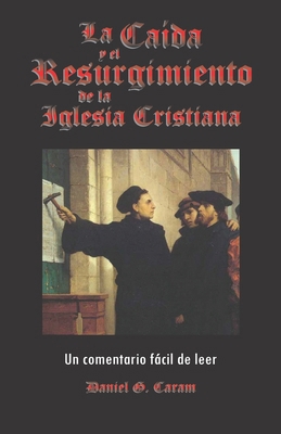 La caída y resurgimiento de la Iglesia Cristiana [Spanish] B0BTRTBNJJ Book Cover
