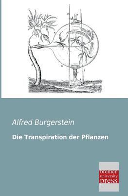 Die Transpiration Der Pflanzen [German] 3955622525 Book Cover