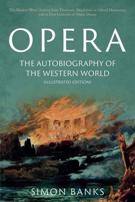 Opera: The Autobiography of the Western World (... 1803131934 Book Cover